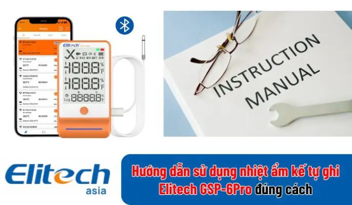 Hướng dẫn sử dụng nhiệt ẩm kế tự ghi Elitech GSP-6Pro đúng cách huong dan su dung nhiet am ke tu ghi gsp 6pro