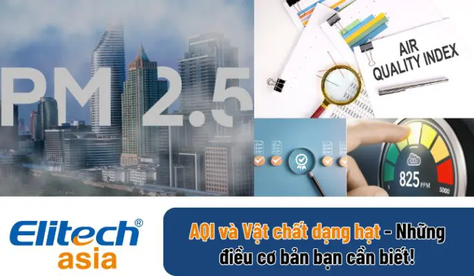 AQI và Vật chất dạng hạt - Những điều cơ bản bạn cần biết! aqi va vat chat dang hat