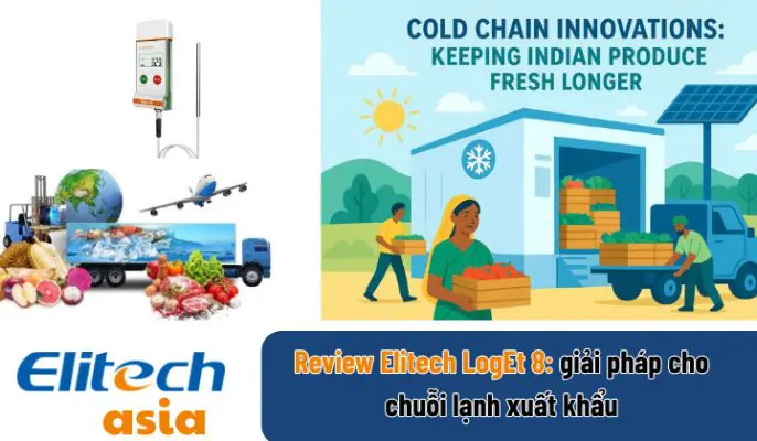 Review-Elitech-LogEt-8_-giai-phap-cho-chuoi-lanh-xuat-khau.jpg