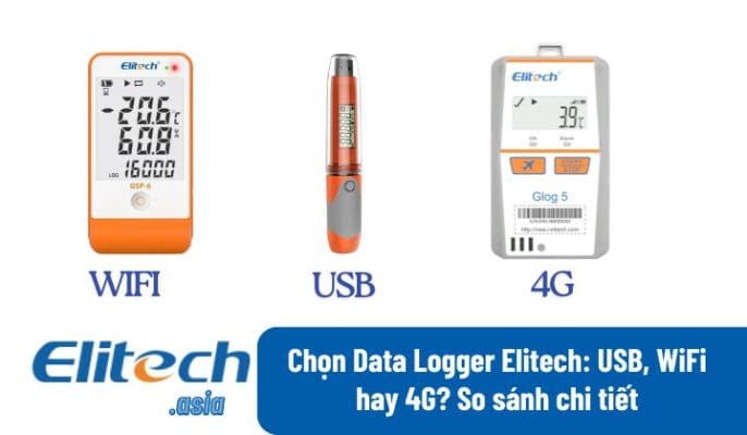 Chọn Data Logger Elitech_ USB, WiFi hay 4G_ So sánh chi tiết