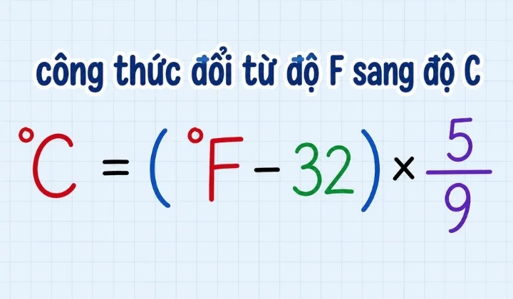 Công thức chuyển đổi độ F sang độ C