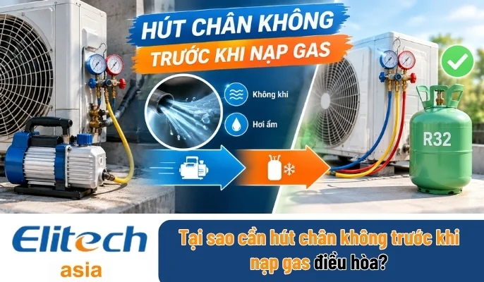 Tại sao cần hút chân không trước khi nạp gas điều hòa